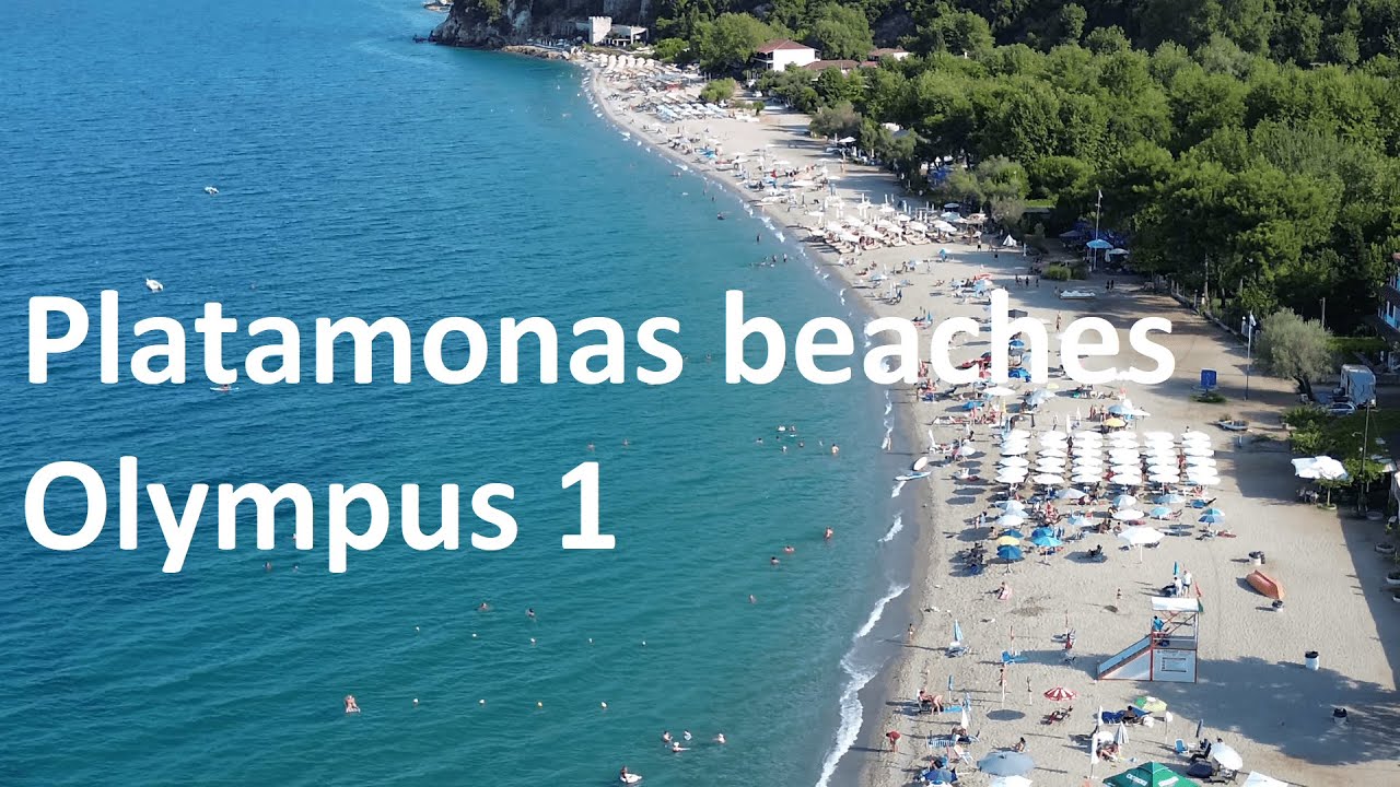 Πλαταμώνας, ΟΛΥΜΠΟΣ επ.1, - ΟLYMPUS ep.1, PLATAMON beaches, Macedonia, Greece!