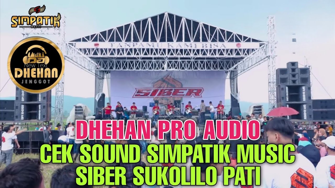 CEK SOUND SIMPATIK MUSIC DHEHAN PRO AUDIO - SIBER SUKOLILO 2025 PATI JAWA TENGAH