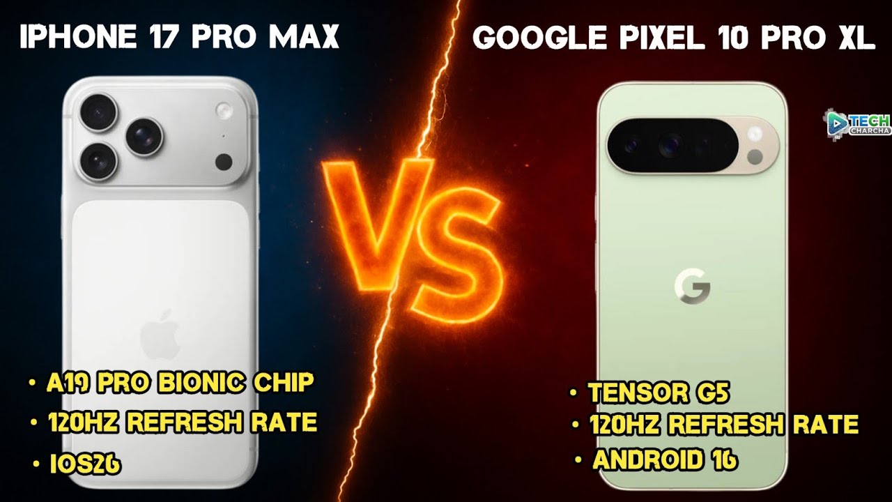 Best of the Worst: iPhone 17 Pro Max Vs Google Pixel 10 Pro XL
