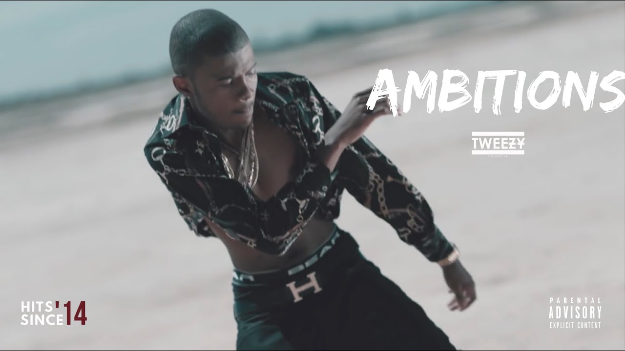 Tweezy - Ambitions Official Music Video