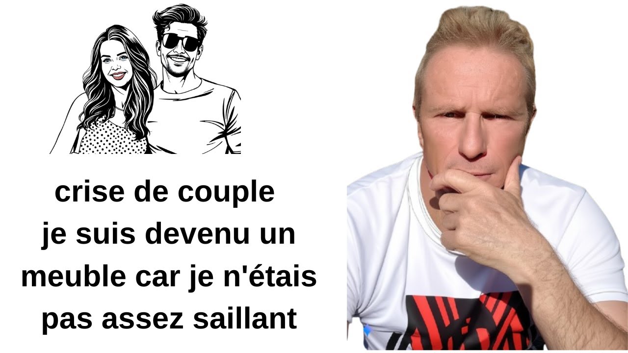 crise de couple je suis devenu un meuble car je n'étais pas assez saillant