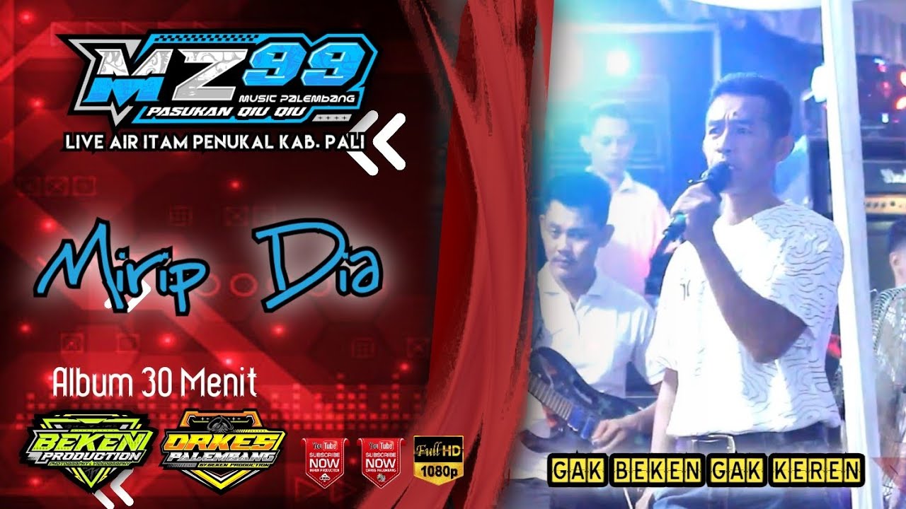 Album MZ Music 99 | Mirip Dia | Live Air Itam Penukal PALI | WD Yopi And Sella | Beken Production