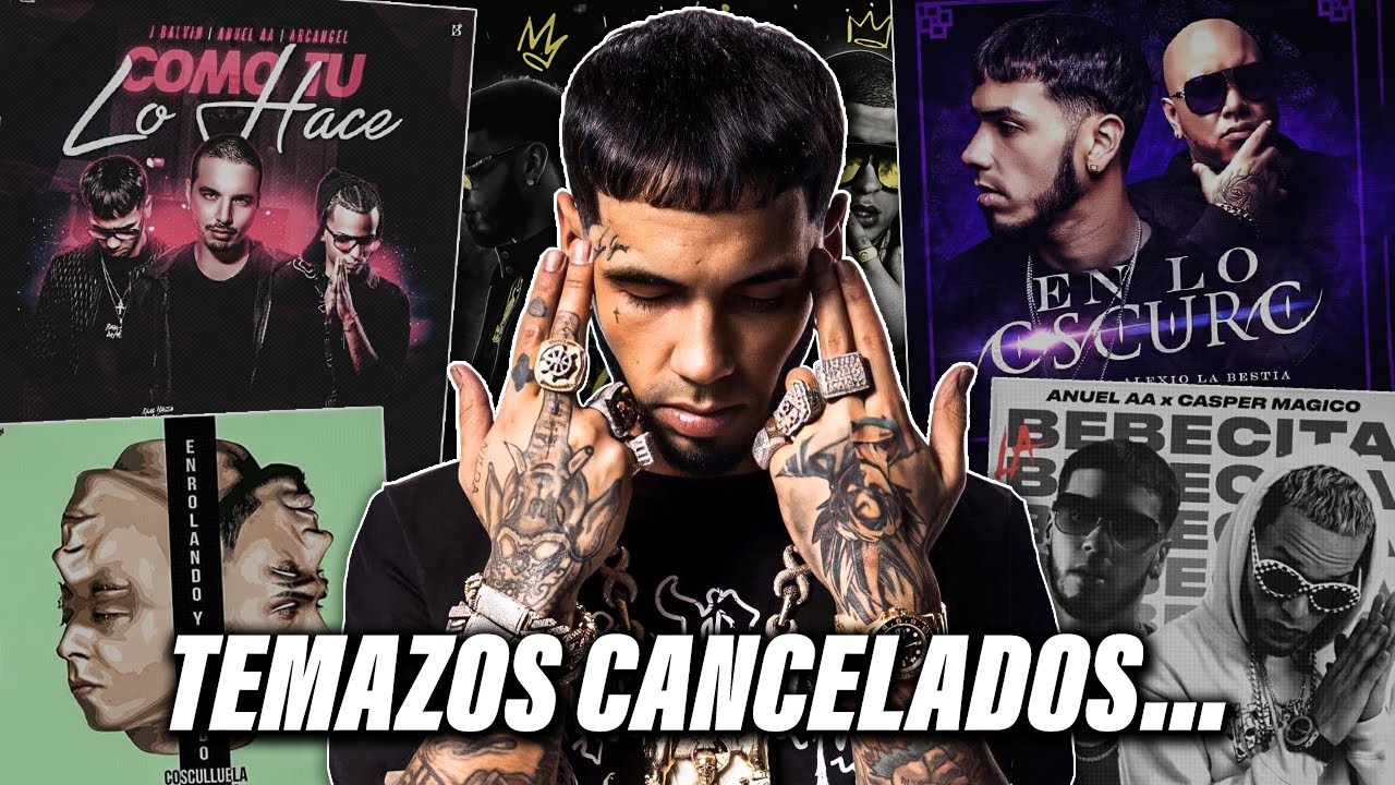 CANCIONES DE ANUEL QUE NUNCA SALDRÁN