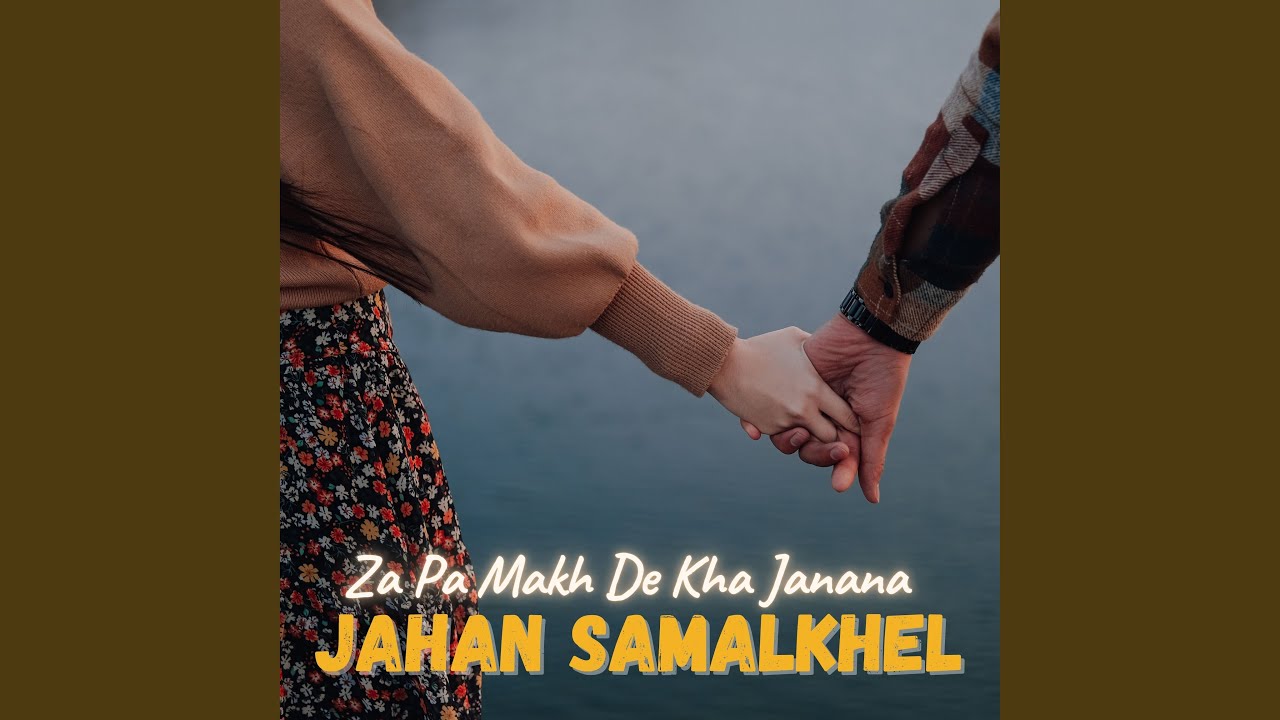 Za Pa Makh De Kha Janana