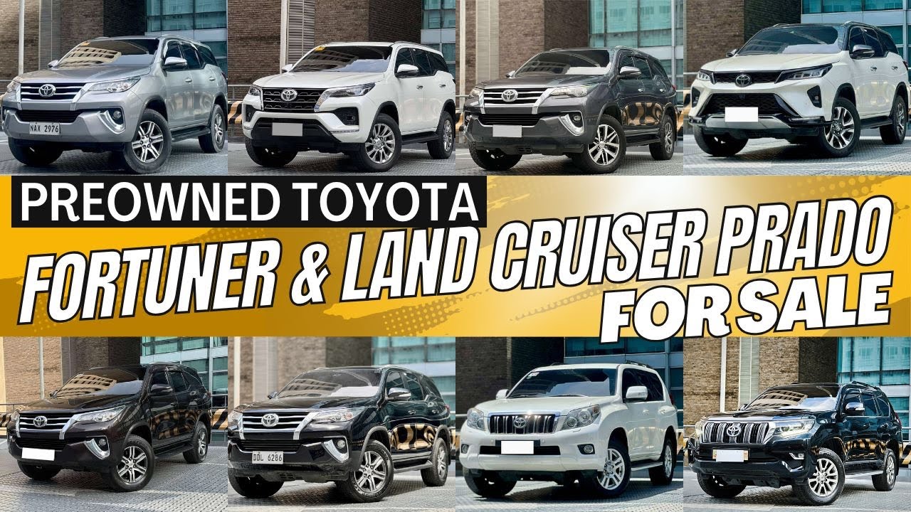 Preowned Toyota Fortuner & Land Cruiser Prado For Sale in the Philippines