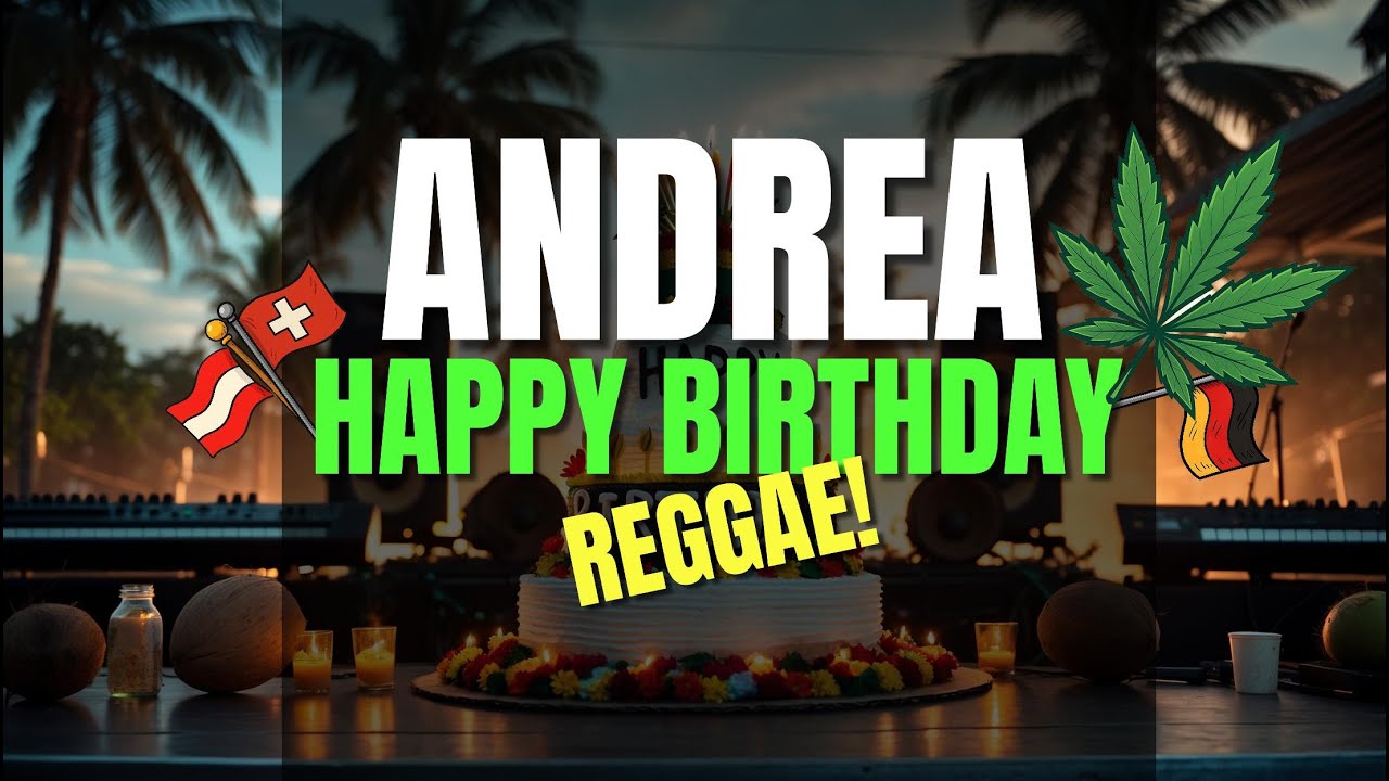 🌞🎶 Reggae Geburtstagslied für Andrea – Gute Laune, Groove & Sonnenschein zum Geburtstag🌴🎉