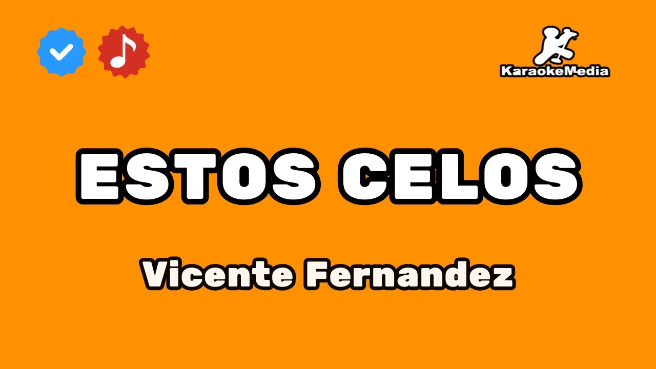 Vicente Fernandez - Estos Celos (Karaoke con letra original)