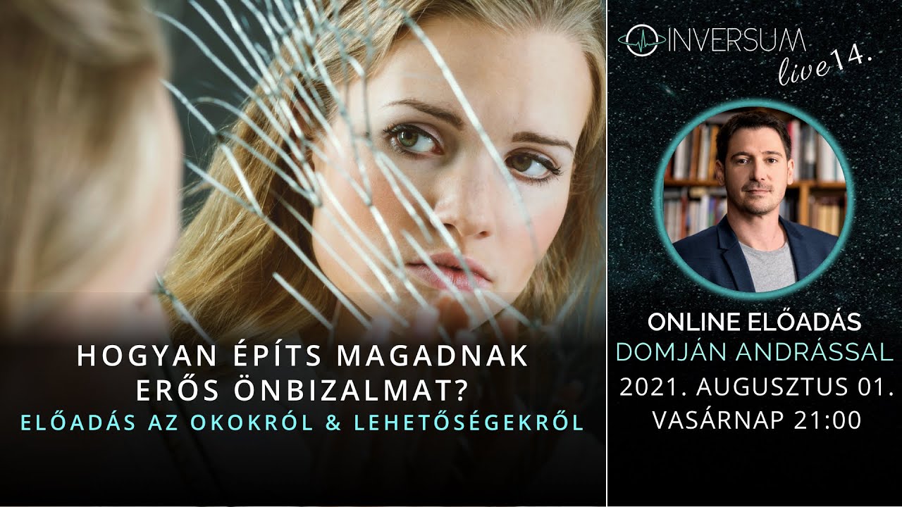 Hogyan építs magadnak önbizalmat? - INVERSUM live 14. - előadás