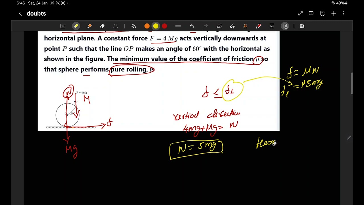 A uniform solid sphere of M and radius R lying on rough horizontal plane. A constant force F = 4Mg