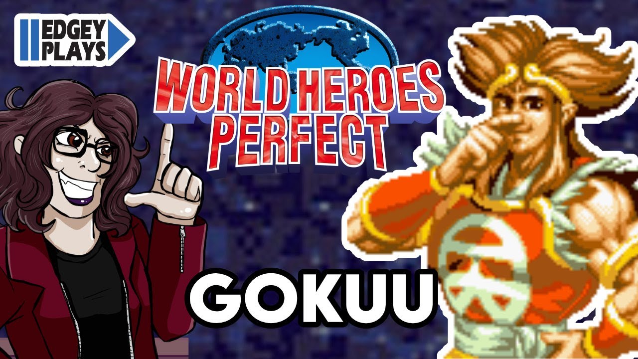 Edgey Plays World Heroes Perfect - Gokuu
