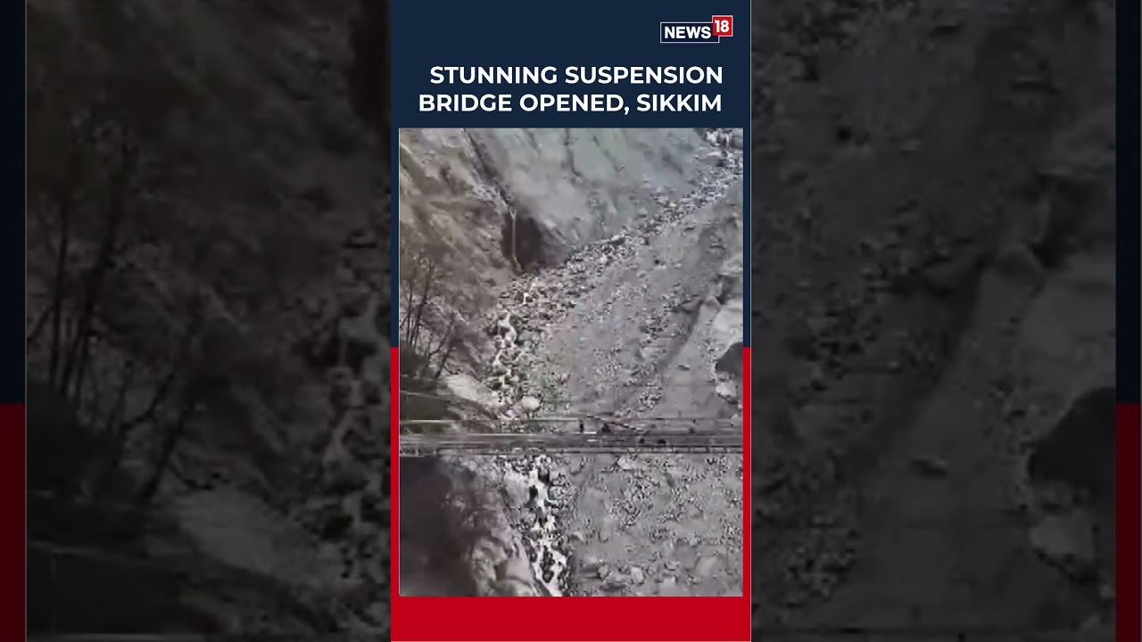 MoS Defence Inaugurates Chungthang&ndash;Lachen Axis, Taram Chu Bridge in Sikkim | Sikkim News | N18S