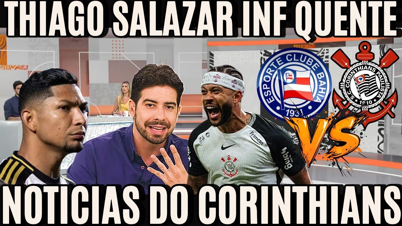 THIAGO SALAZAR ATUALIZA A FIEL COM NOTICIAS DO MEMPHIS E RONY. NOTICIAS DO CORINTHIANS