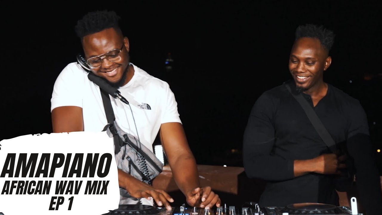 AMAPIANO MIX | AFRICAN WAV MIX Episode 1