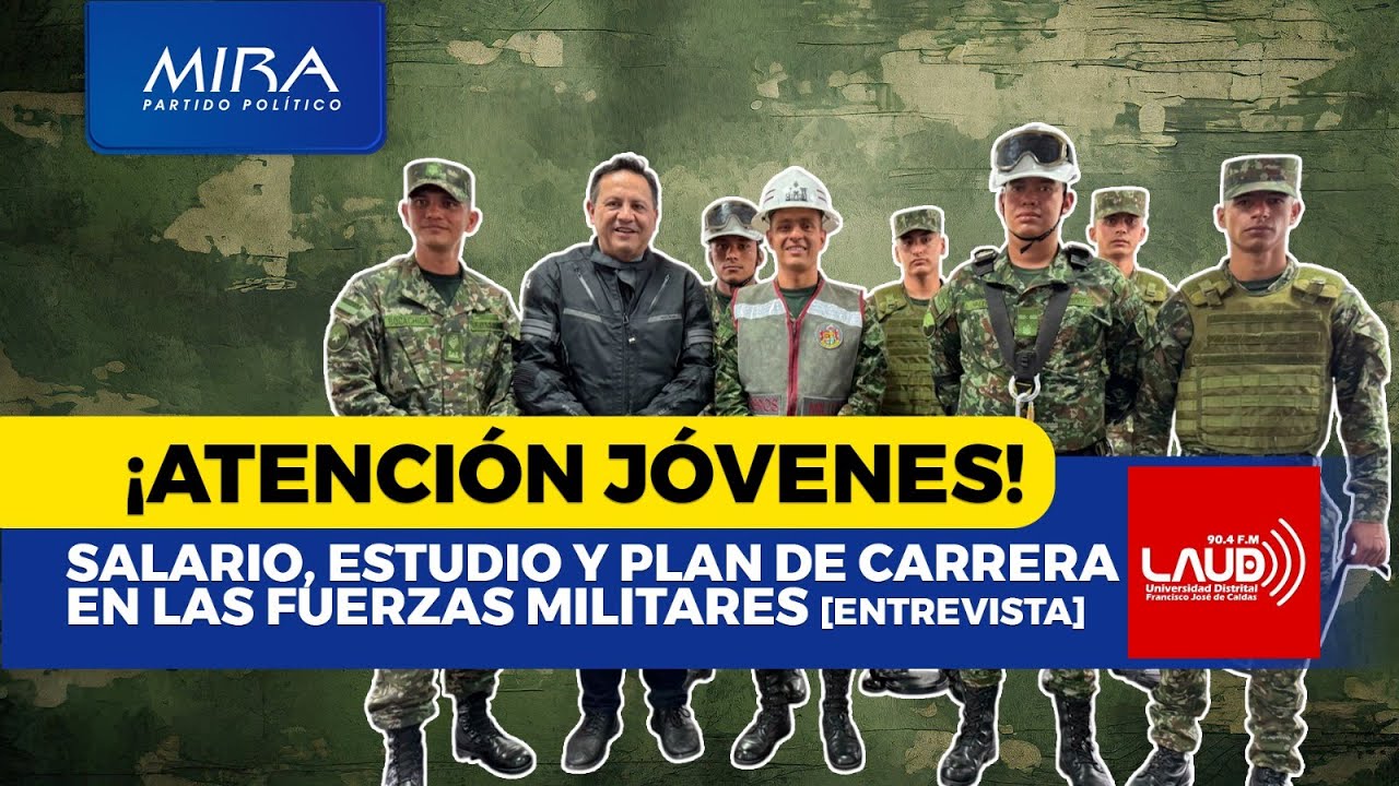 Servicio Militar: Leyes y beneficios para los Jóvenes [Partido MIRA]