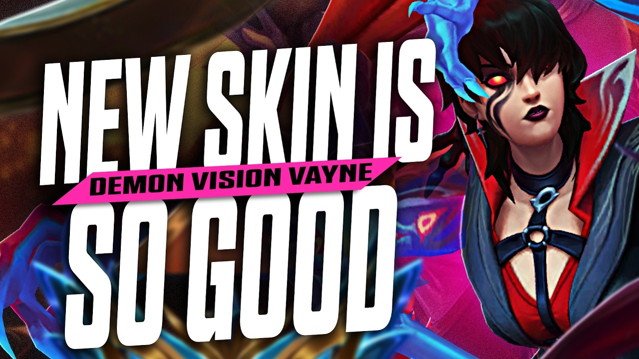 THE NEW DEMON VISION VAYNE SKIN IS GOING TO TAKE OVER LEAGUE OF LEGENDS