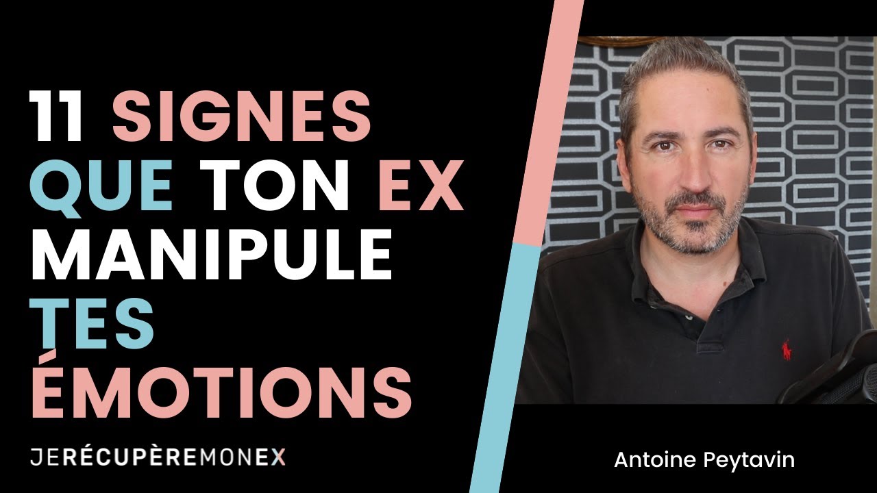11 SIGNES QUE TON EX MANIPULE TES &Eacute;MOTIONS