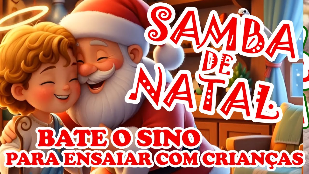 🎵🎄SAMBA DE NATAL! 🎅🔔✨ “Bate o Sino Pequenino” – Versão Infantil Alegre e Encantadora!