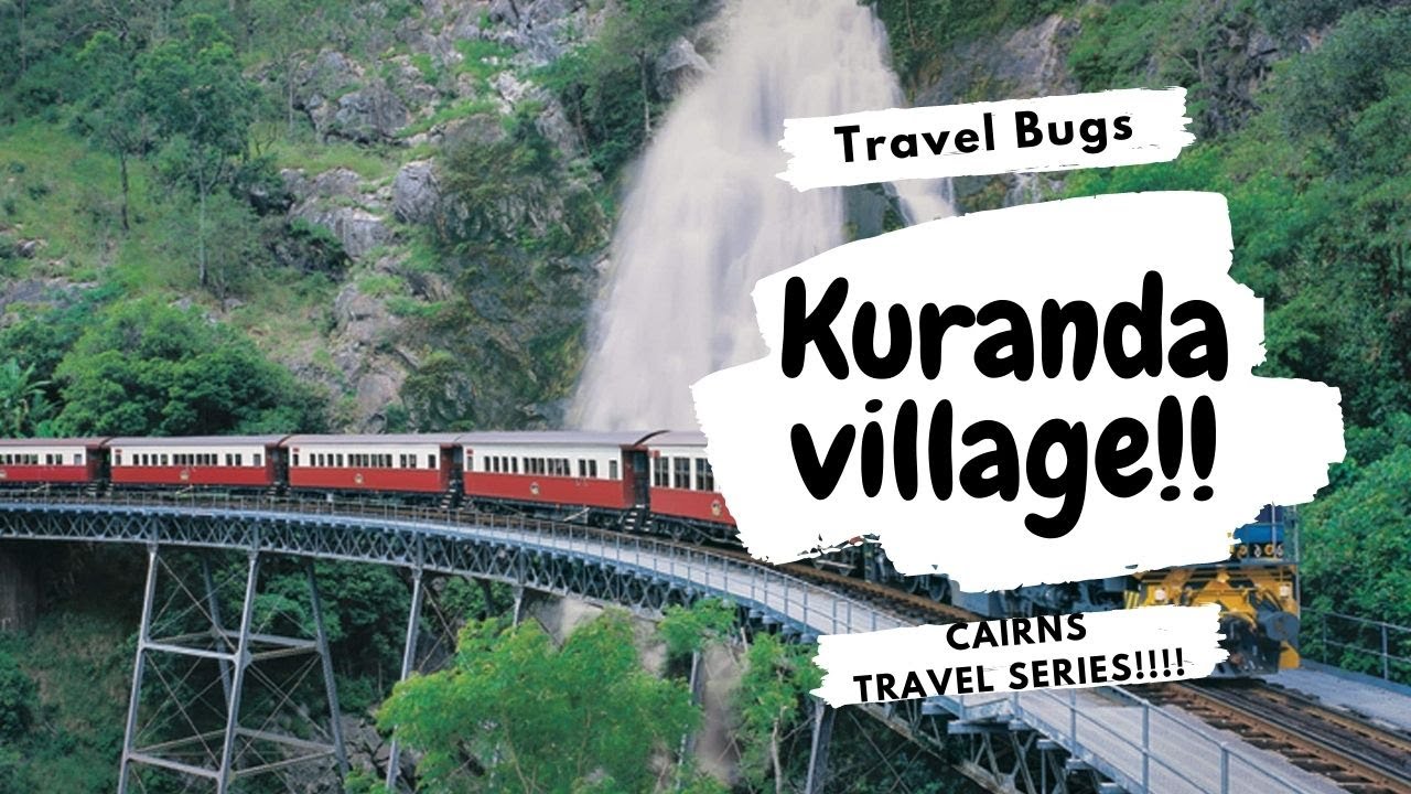 Kuranda Scenic Railway & Skyrail Rainforest Cableway | Cairns Travel Series | Travel Bugs