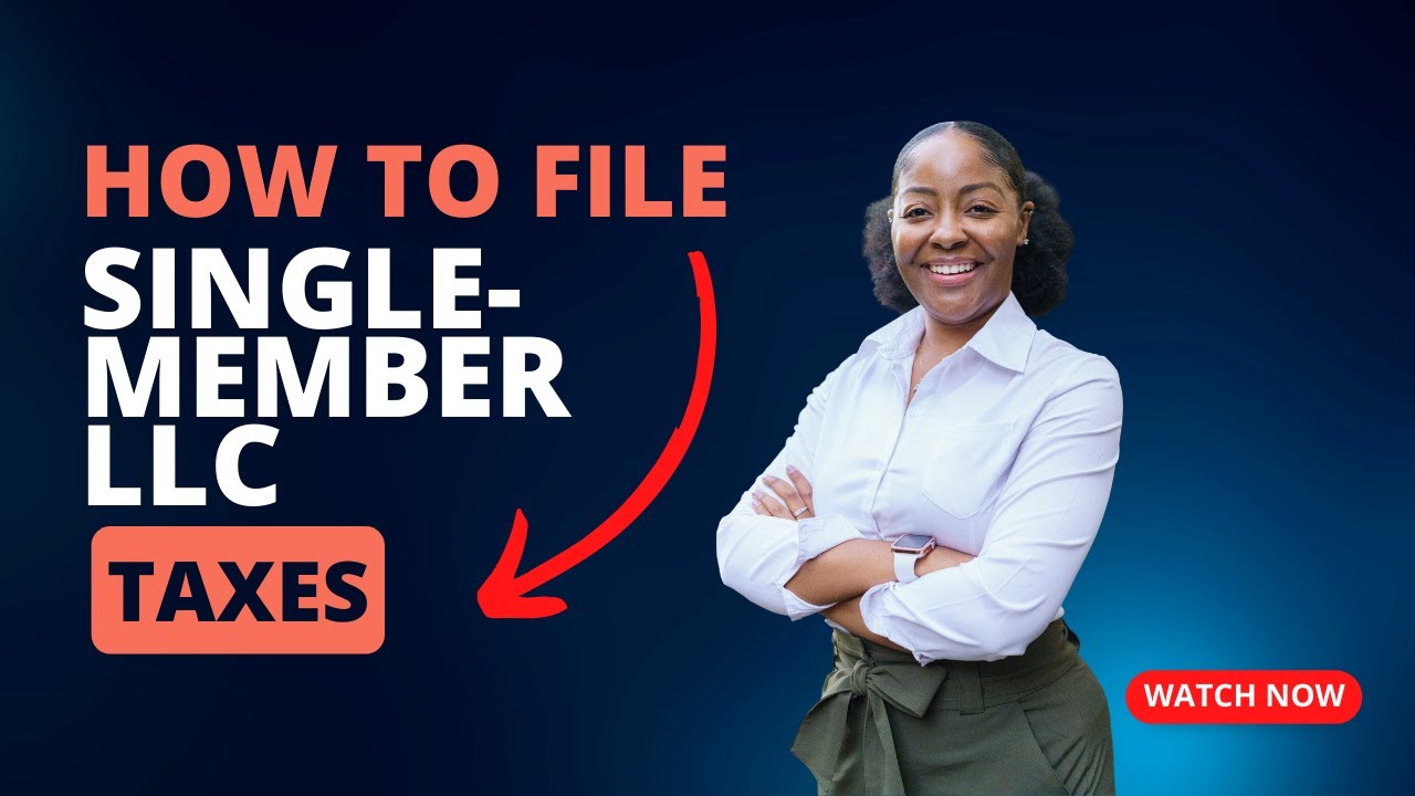 How to File Taxes for/as a Single-Member LLC in 2023