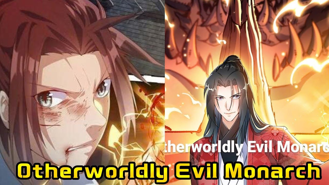 Otherworldly Evil Monarch| Chapter  1-247| Cultivation Path