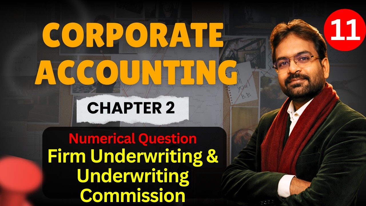 Firm Underwriting & Underwriting Commission :- Numerical | Corporate Accounting Chapter 2 | Part 11
