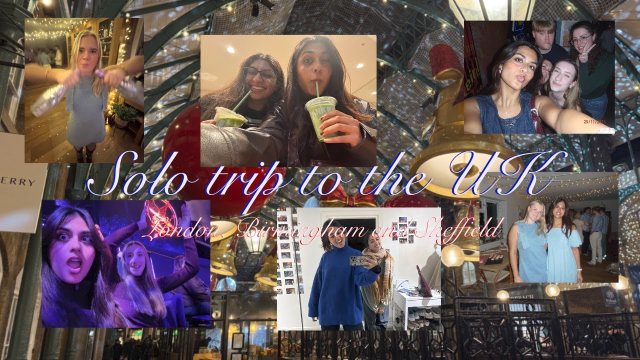 Solo trip to the UK (London, Birmingham and Sheffield edition)