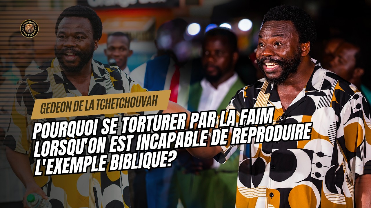 🔴 GEDEON DE LA TCHETCHOUVAH DENONCE 