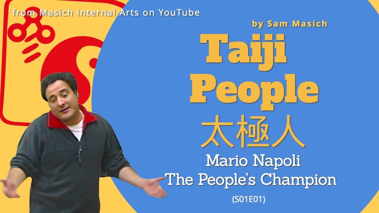 Taiji People—by Sam Masich (S01E01) Mario Napoli: The People's Champion