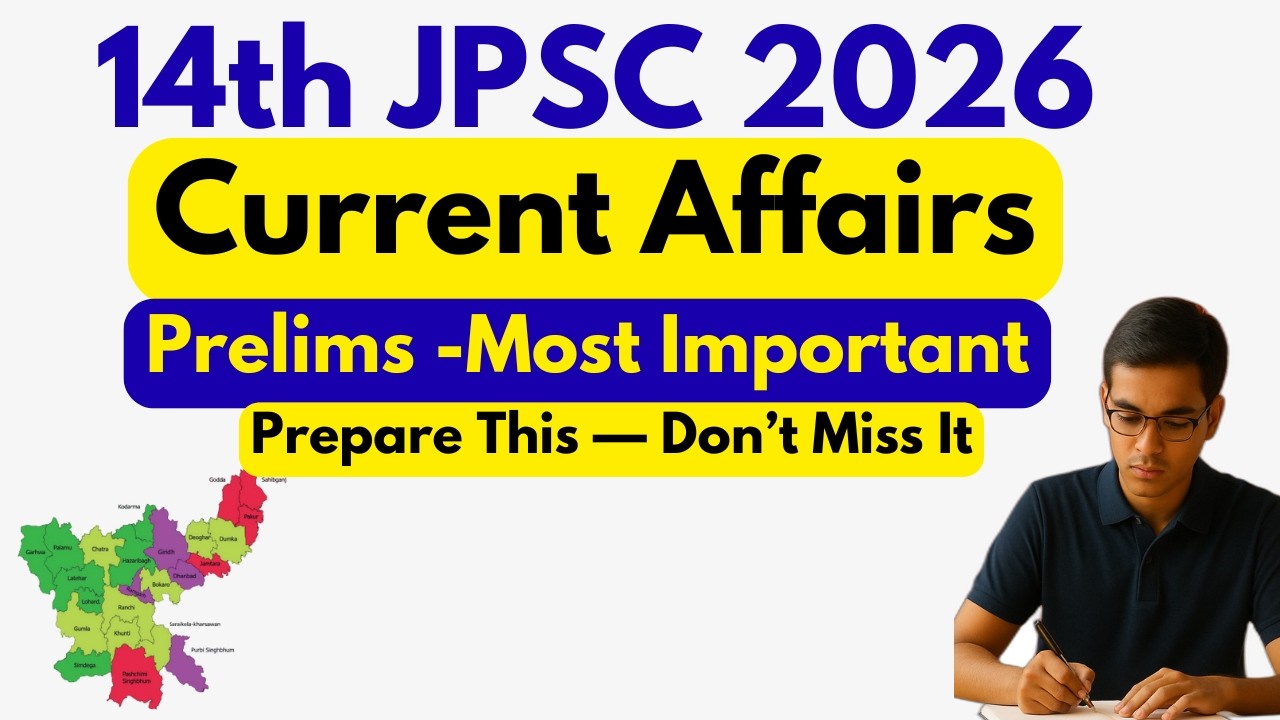 🔴CURRENT AFFAIRS  For JPSC Prelims 2026 | Civils Prep Jharkhand
