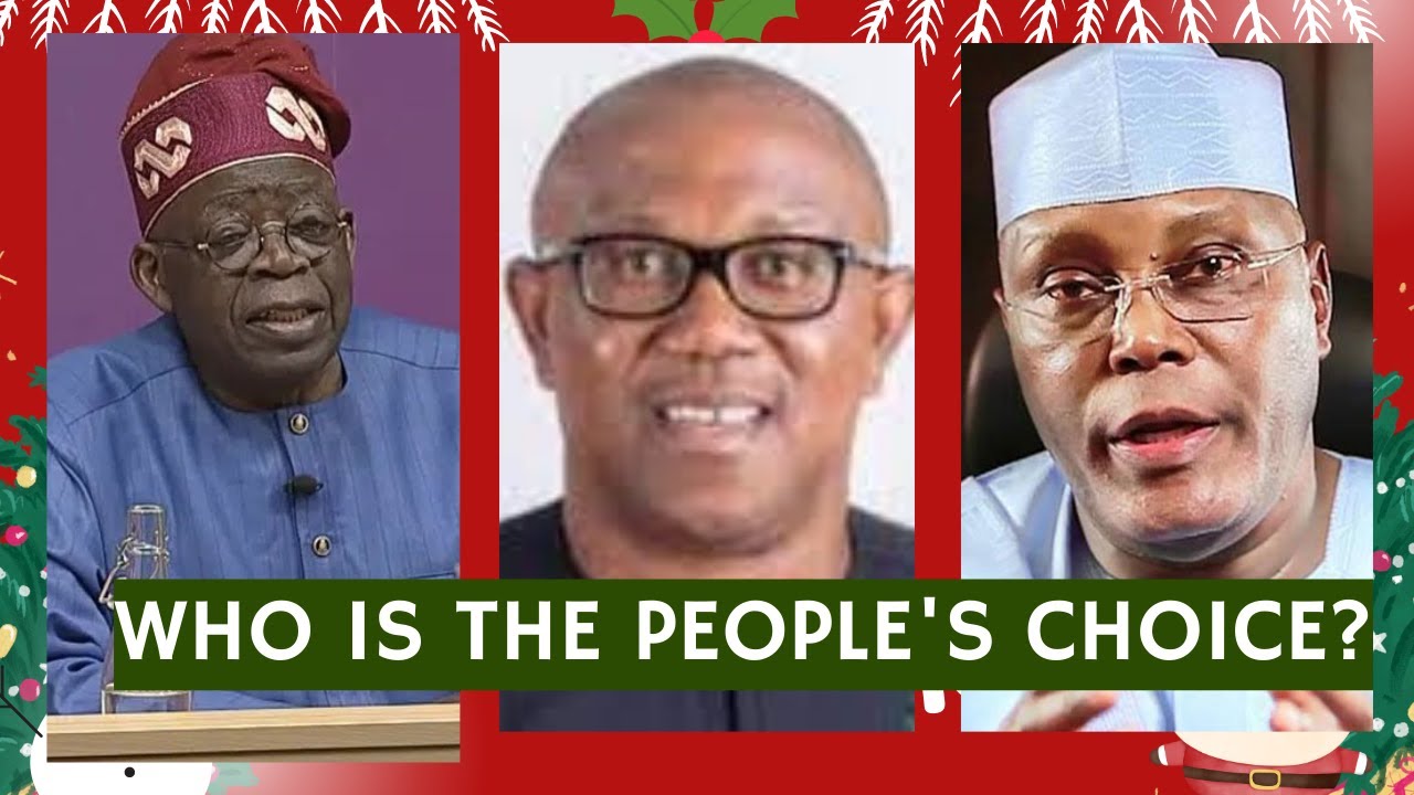 Peter Obi Vs Tinubu Vs Atiku-Who Is The People&rsquo;s Choice And Why?