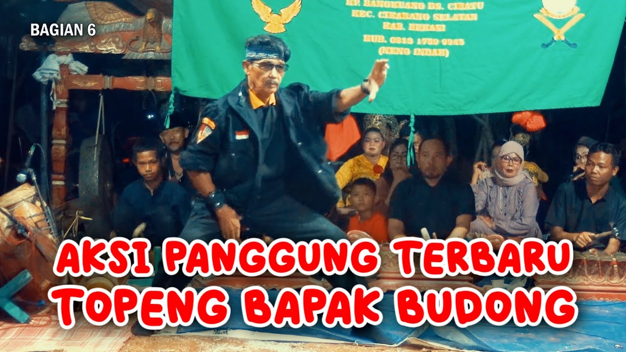 AKSI PANGGUNG TERBARU TOPENG KALENG BAPAK BUDONG 2024 (BAGIAN 6)