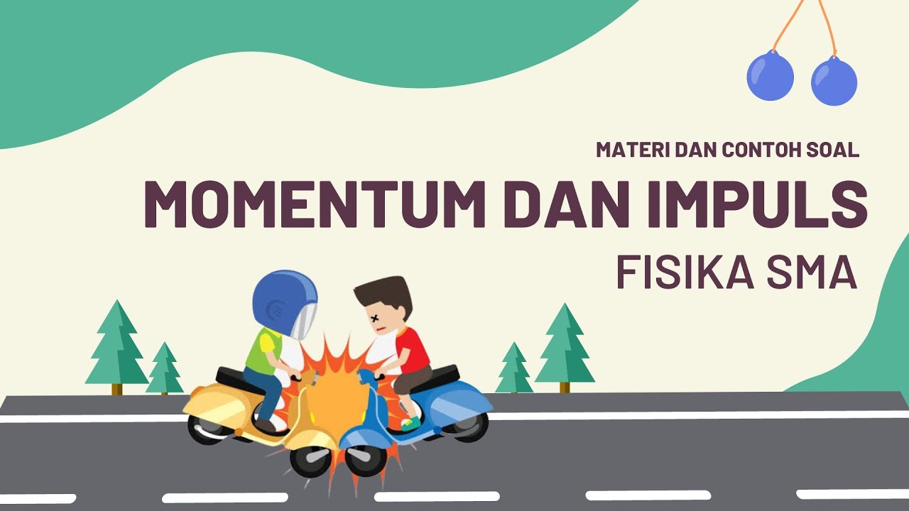 Momentum dan Impuls SMA kelas 11 - TERUSBELAJAR