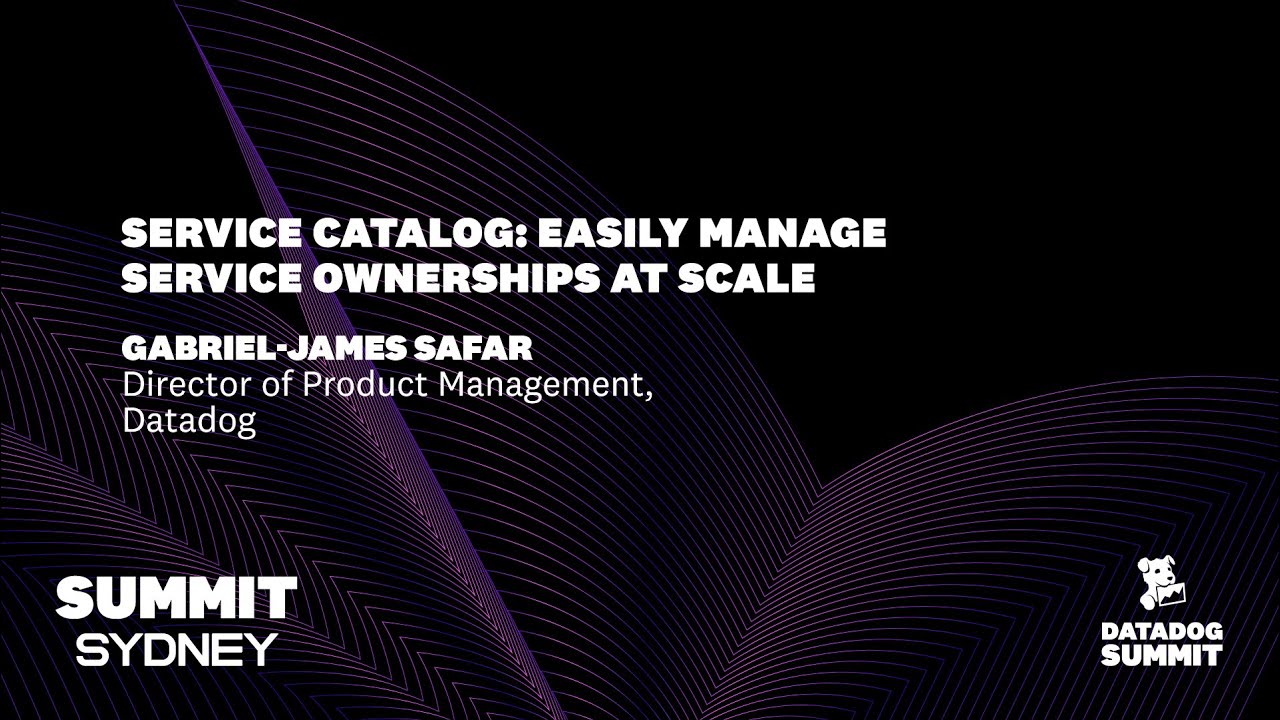 Service Catalog: Easily Manage Service Ownerships at Scale (Gabriel-James Safar)