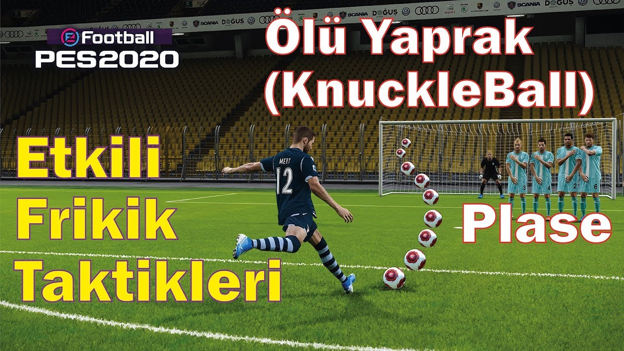 eFootball PES 2020 Etkili Frikik Taktikleri Ölü Yaprak (KnuckleBall) ve Plase