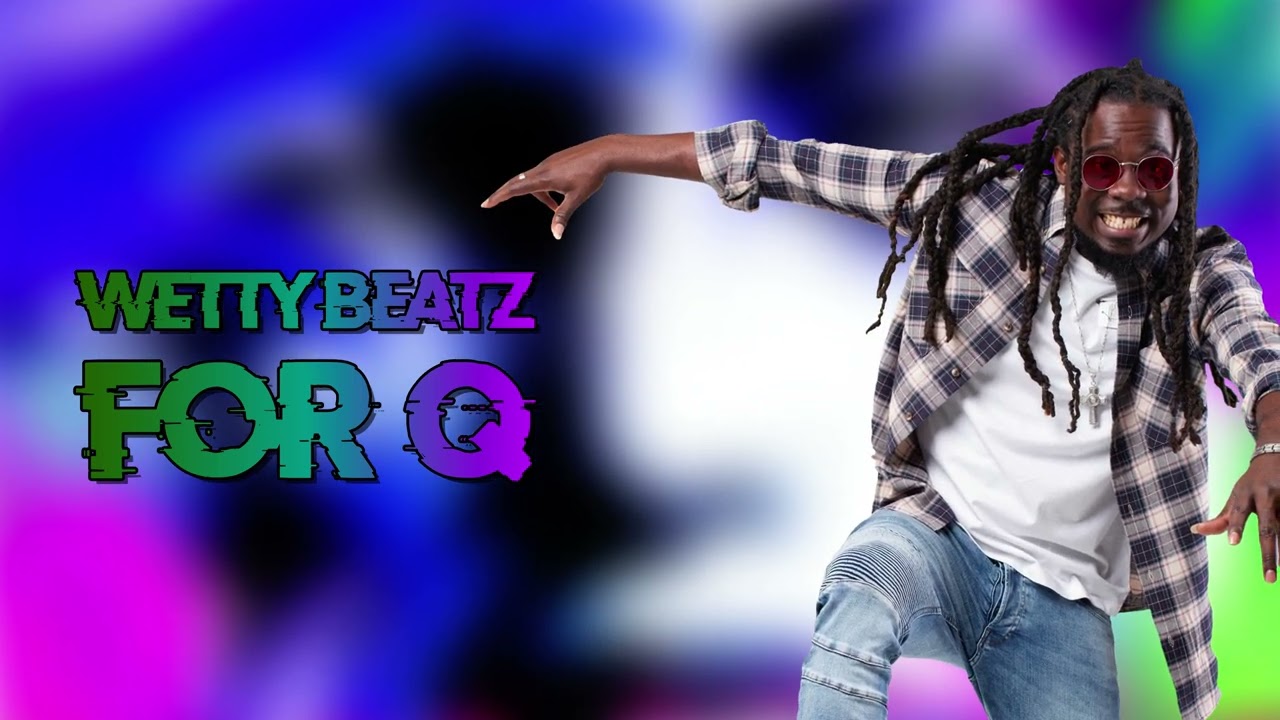Wetty Beatz  - For Q