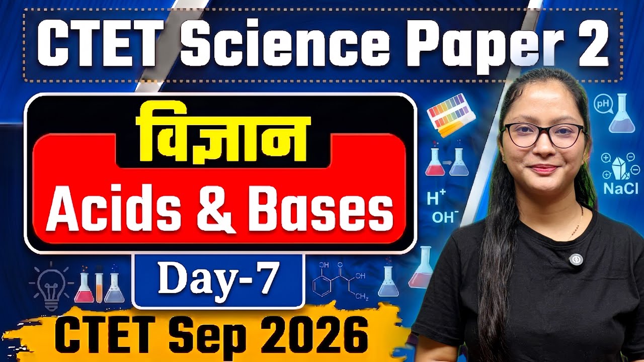 CTET Science Paper 2 | CTET Paper 2 Science | CTET September 2026 | CTET Science- Acid & Bases |