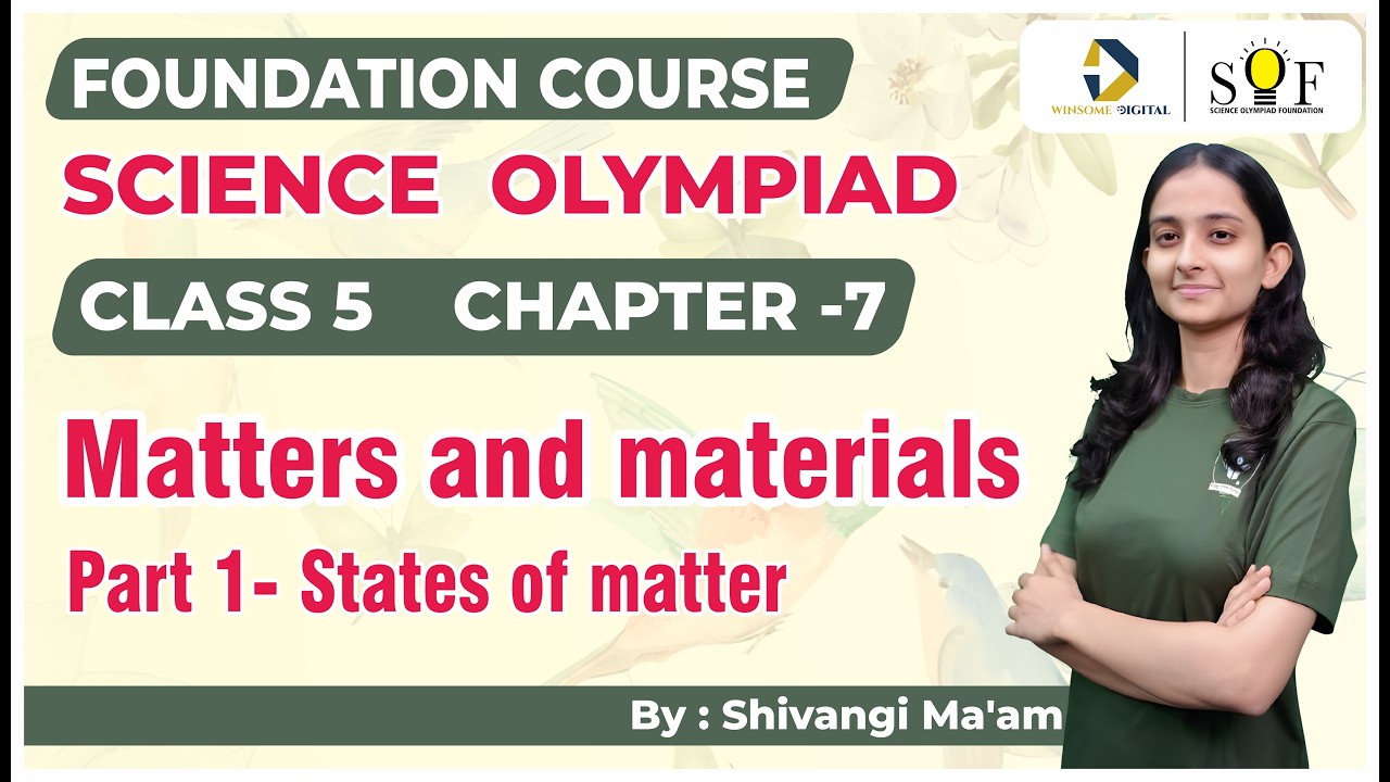 Class 5 Science Olympiad | Chapter 7-  Matters and materials | Science Olympiad Class
