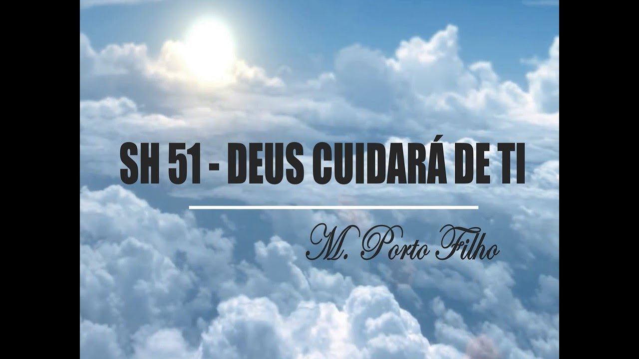 SH 51 -  DEUS CUIDARÁ DE TI (SALMOS E HINOS)