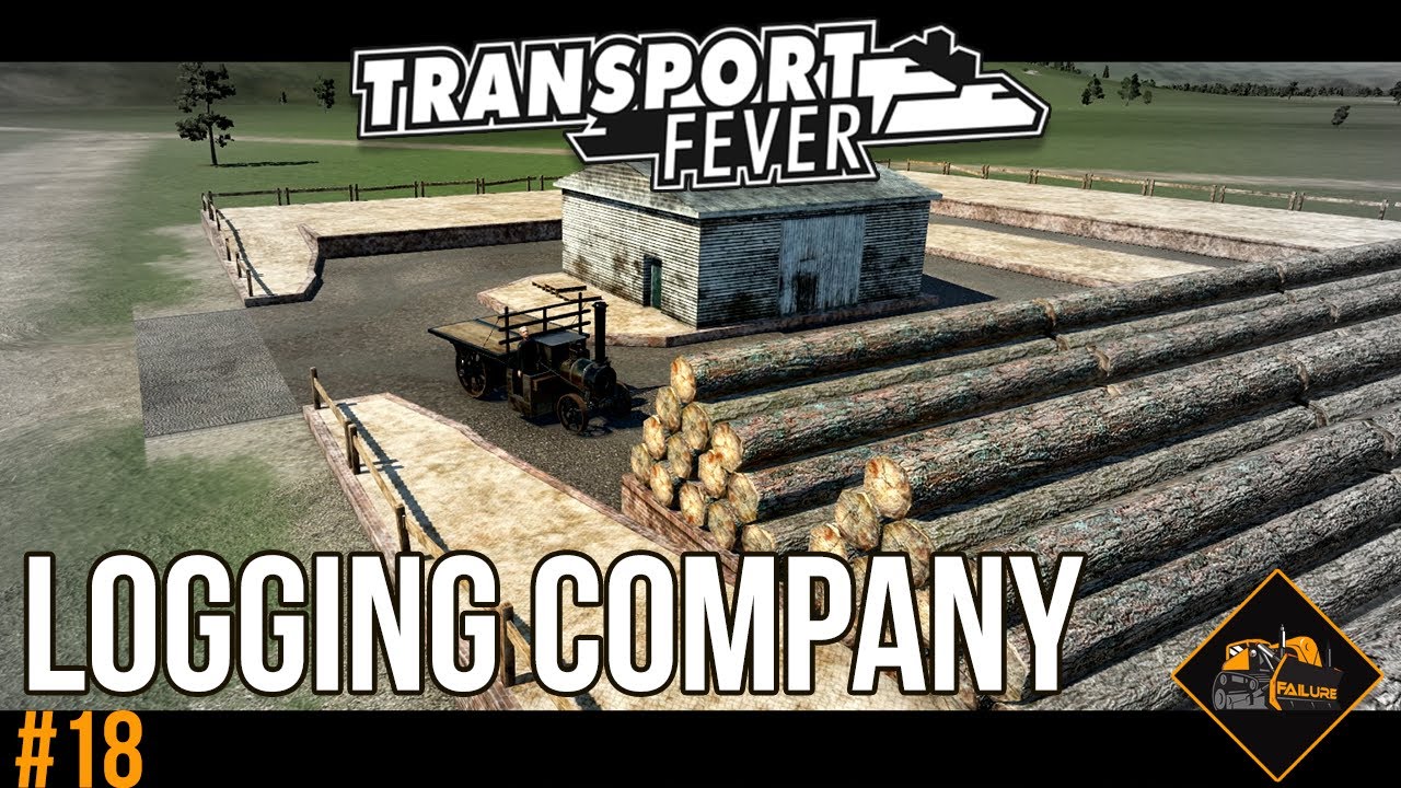 Logging Operations | Transport Fever The Alps #18
