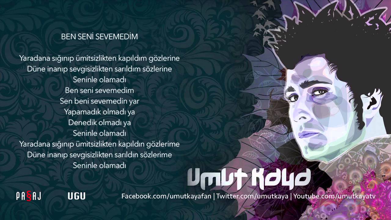 Umut Kaya - Ben Seni Sevemedim