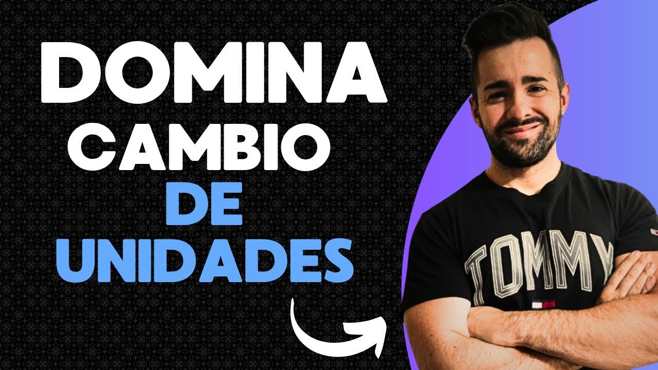 😎 DOMINA CAMBIOS DE UNIDADES | FACTOR DE CONVERSIÓN EXPLICADO PASO A PASO 💯