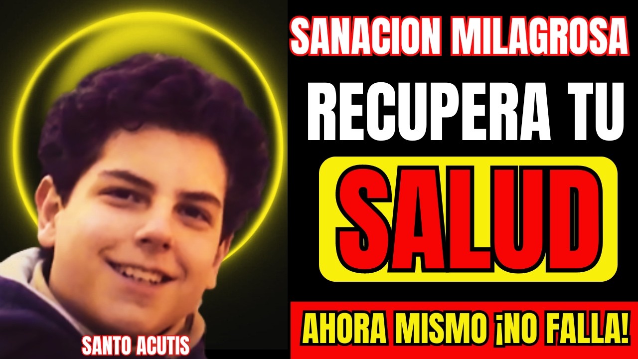Oraci&oacute;n a San Carlo Acutis para SANACI&Oacute;N de TODA Enfermedad de Cuerpo, Mente y Esp&iacute;ritu