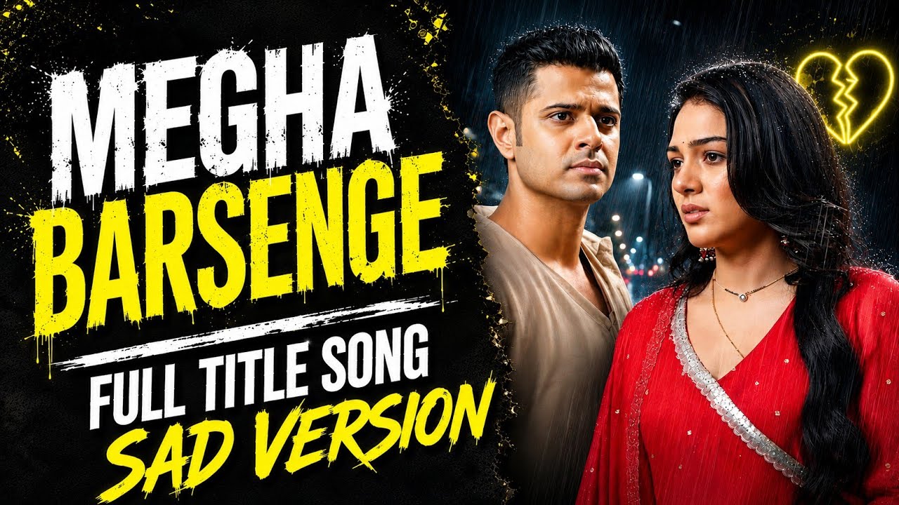 Megha Barsenge Full Title Song | Sad Version | Ep 144, 122