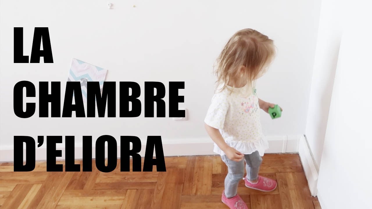 ON CHANGE LA CHAMBRE D'ÉLIORA - FAMILY VLOG