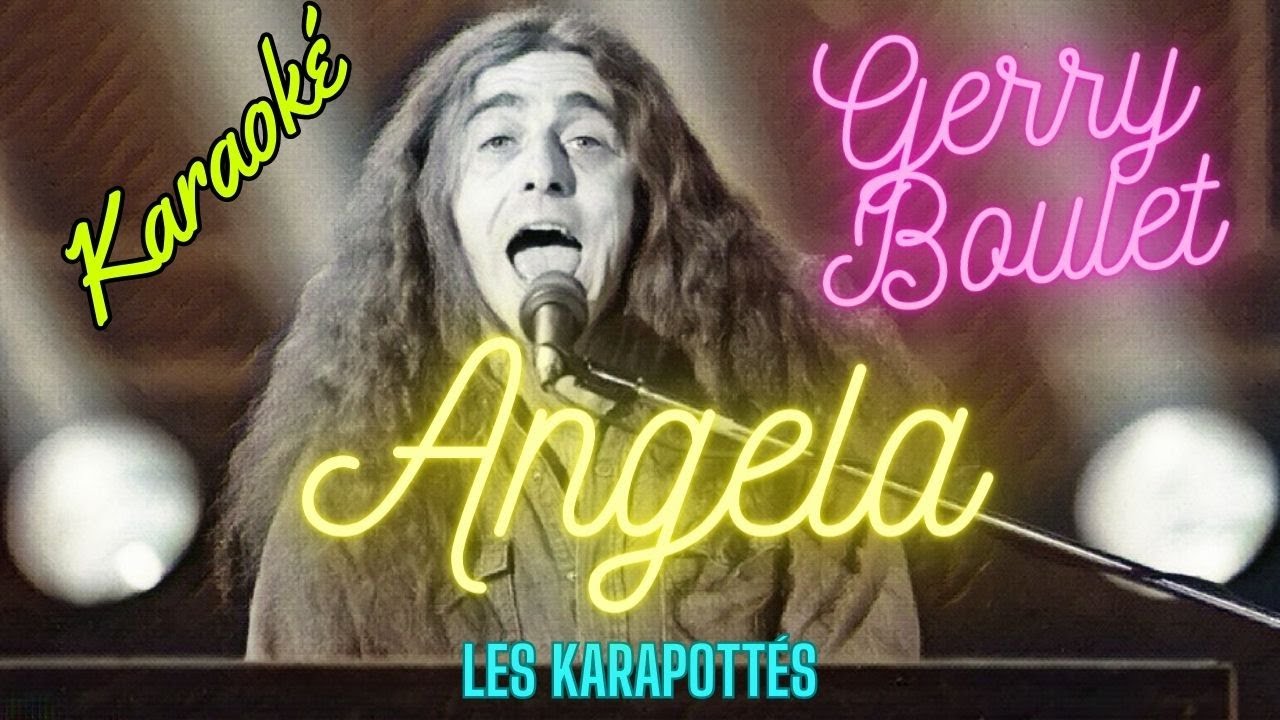 Gerry Boulet - Angela (Karaoké)