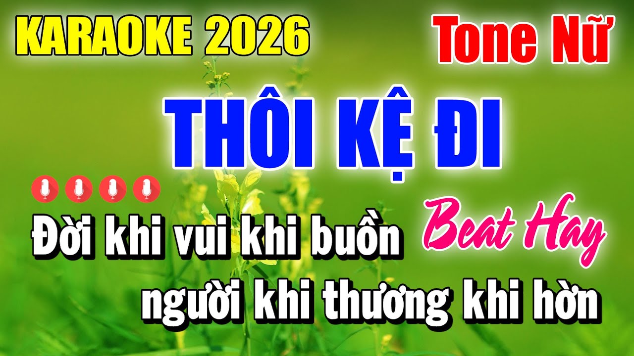 Karaoke Thôi Kệ Đi Tone Nữ | Nhạc Hot 2026 | Karaoke Thanh Duy