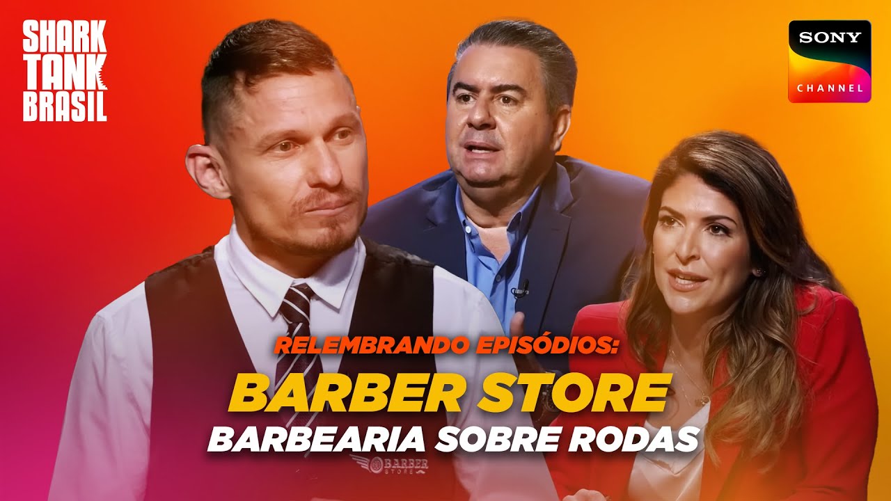 Relembre o pitch: Barber Store | Shark Tank Brasil