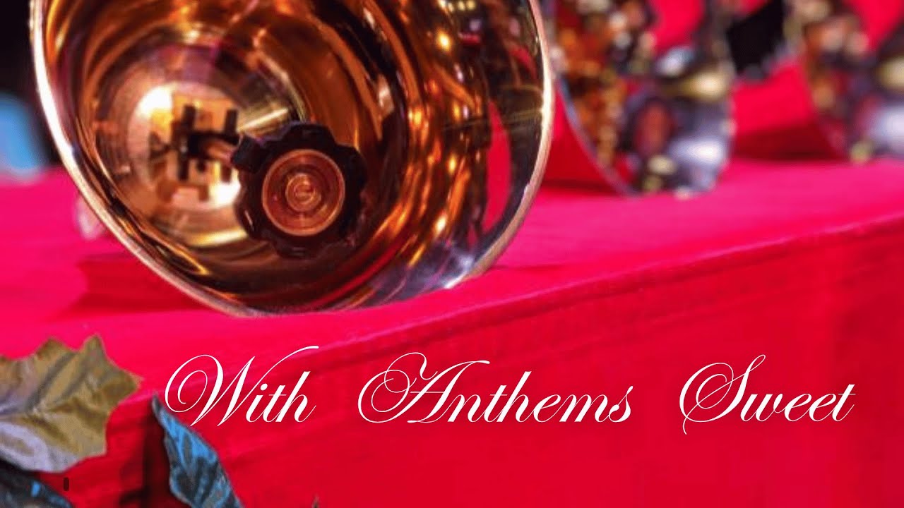 Old South Ringers Concert: With Anthems Sweet