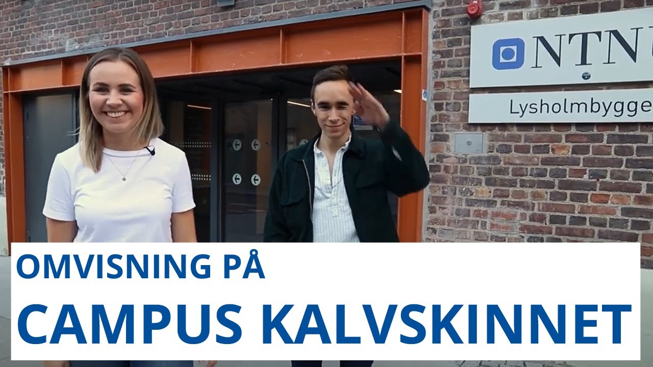 Omvisning på campus Kalvskinnet med Cathrine og Sindre