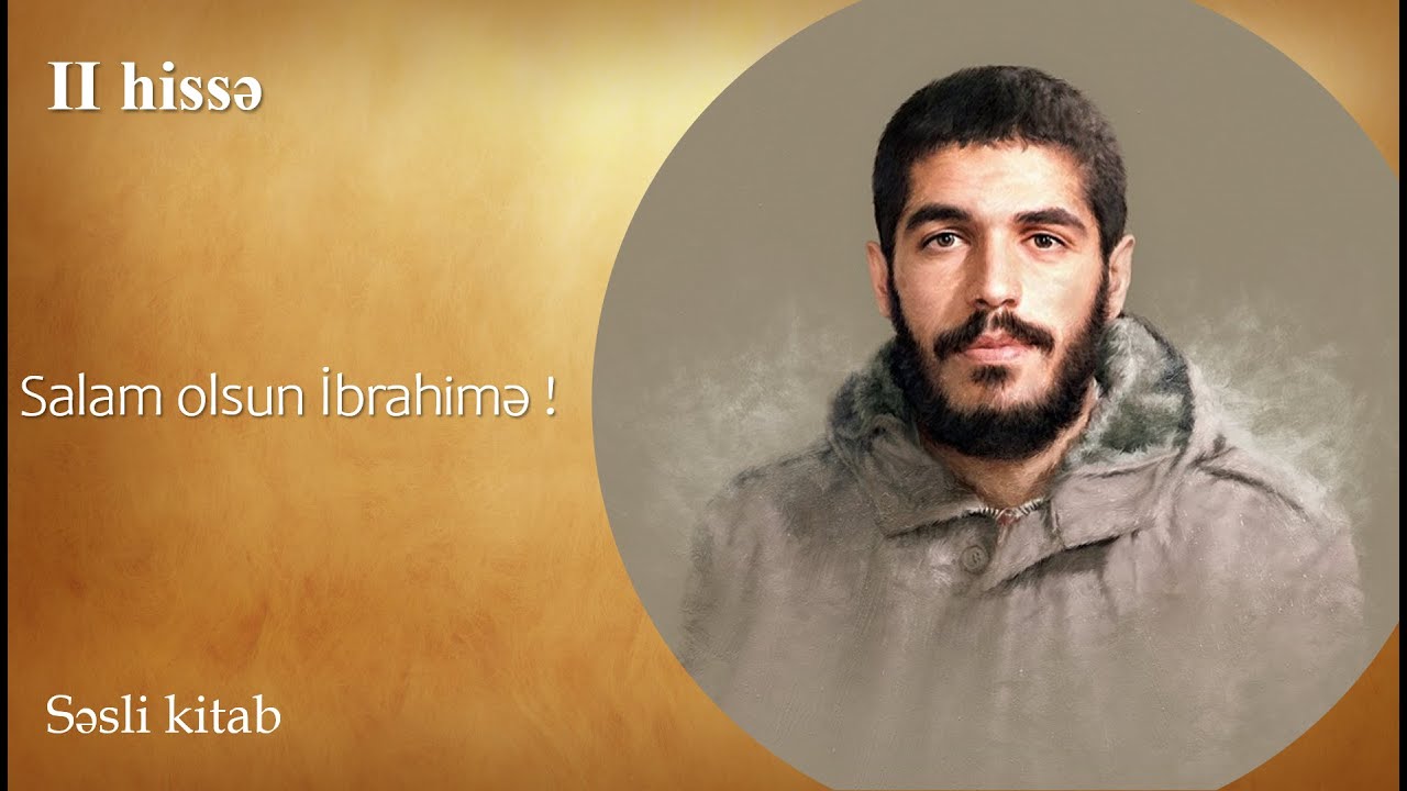 Səsli kitab: Salam olsun İbrahimə! (2-ci hissə)